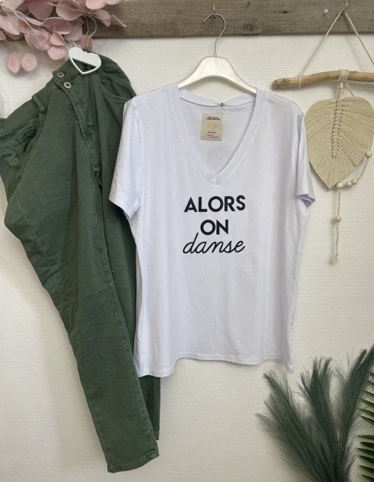 Tee-shirt ALORS ON DANSE 